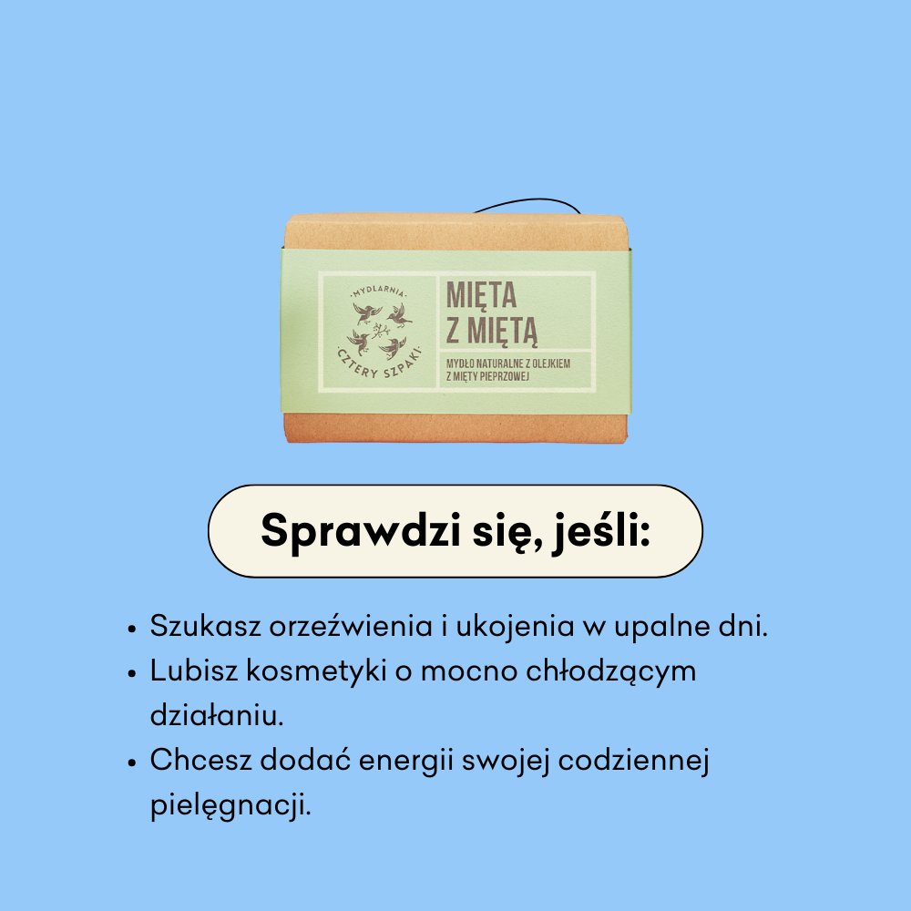 Mięta z Miętą - naturalne mydło w kostce, sprawdzi się jeśli szukasz orzeźwienia i ukojenia w upalne dni.