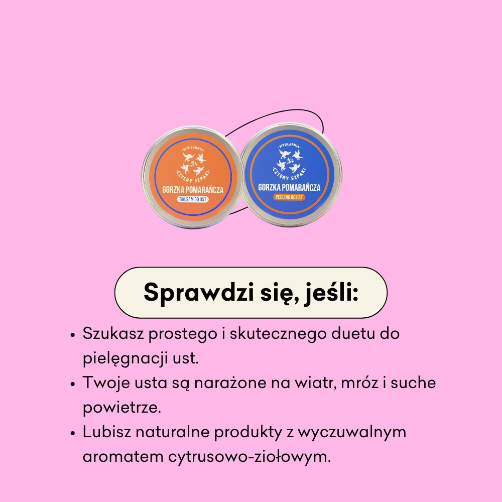 Zestaw balsam i peeling do ust Gorzka Pomarańcza sprawdzi się, jeśli szukasz prostego i skutecznego duetu do pielęgnacji ust. 