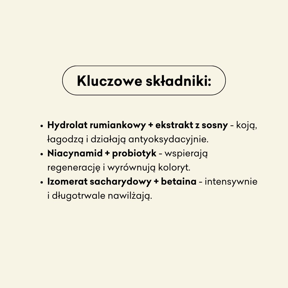 Kluczowe składniki, które znajdziesz w toniku do twarzy Sosna i Rumianek to hydrolat rumiankowy i estrakt z sosny. 