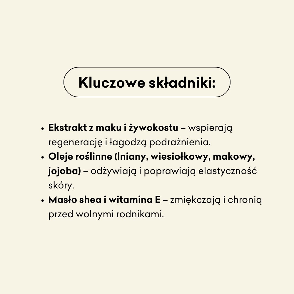Balsam do ciała Polny - Mak i Żywokost składniki: ekstrakt z maku i żywokostu, oleje roślinne, masło shea i witamina e.