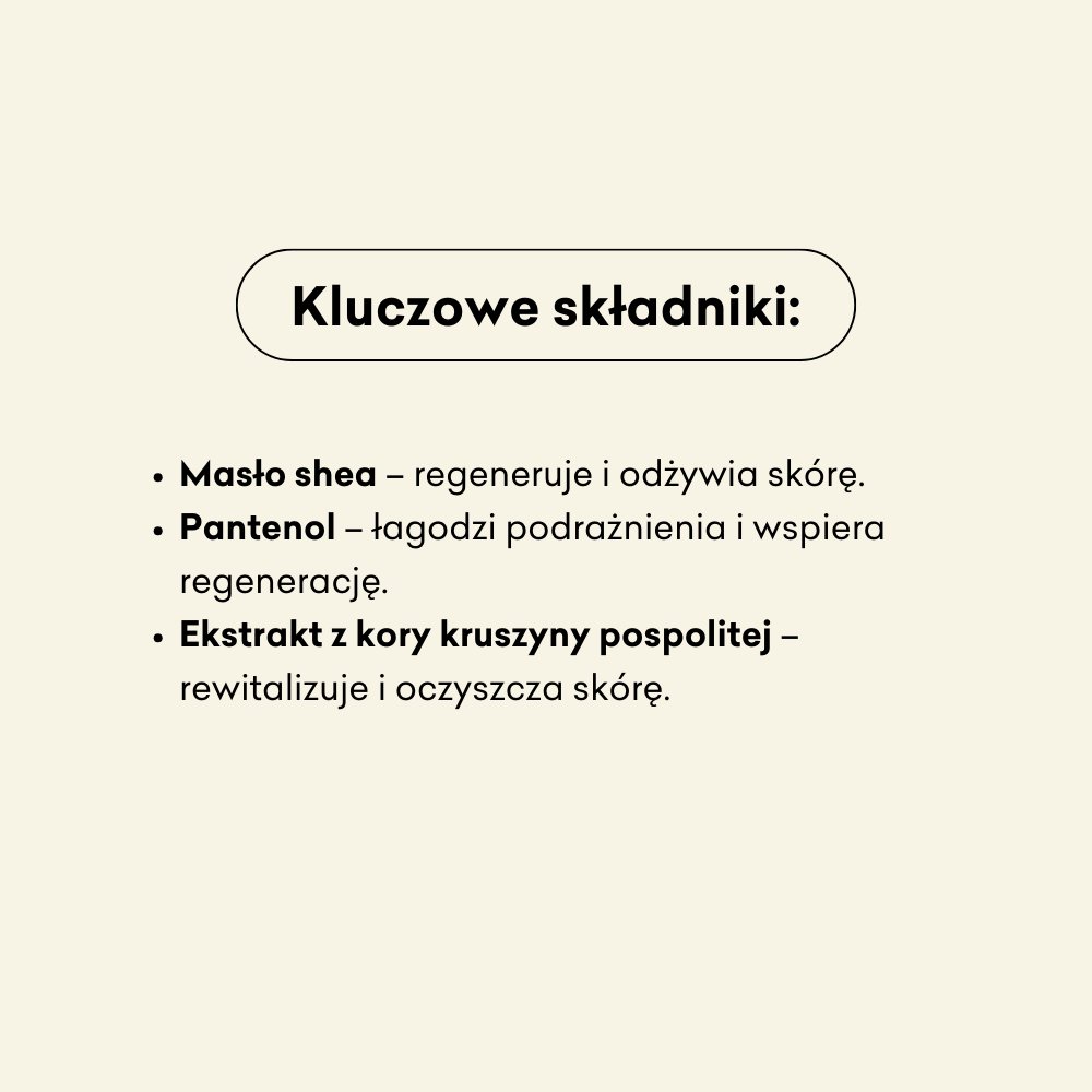 Wyszczególniono kluczowe składniki: masło shea regeneruje i odżywia skórę, pantenol łagodzi podrażnienia i wspomaga regenerację, a ekstrakt z kory rokitnika rewitalizuje i oczyszcza skórę.