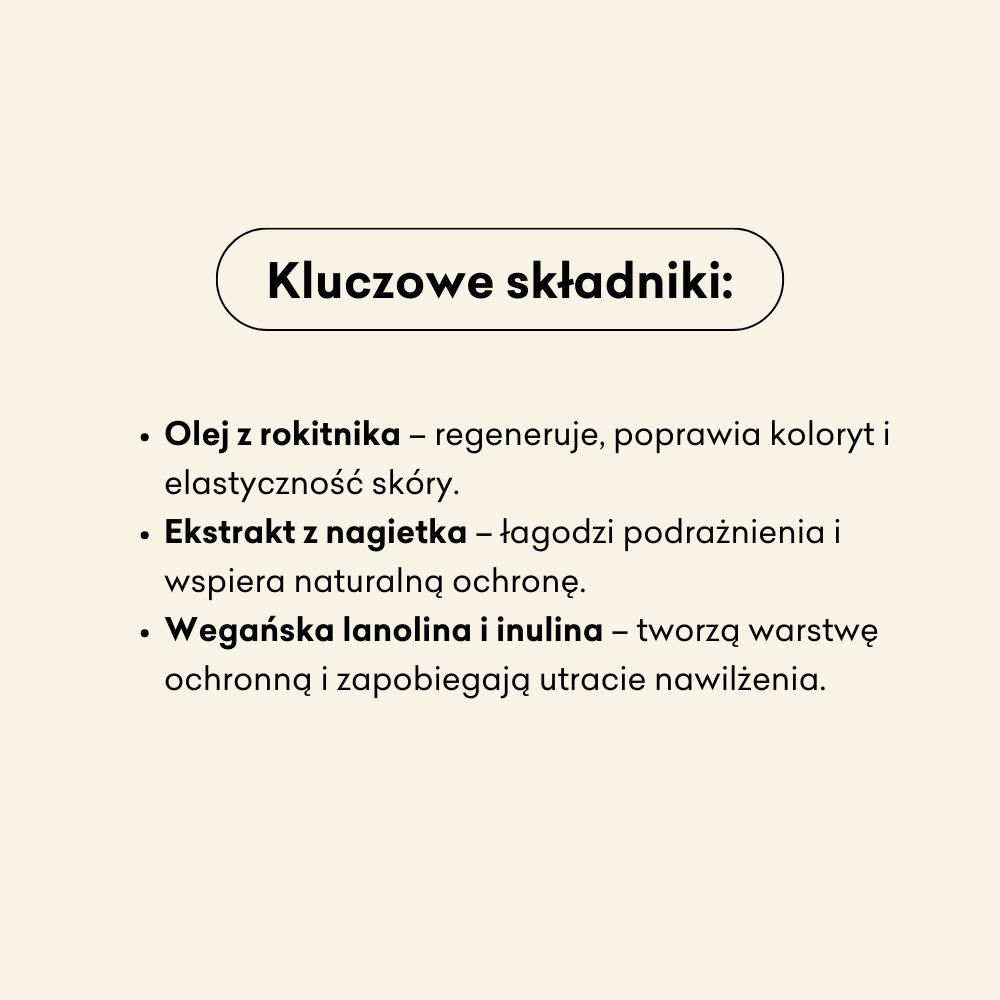 Rokitnik i Bergamotka - krem do rąk: olej z rokitnika, ekstrakt z nagietka, wegańska lanolina i inulina.