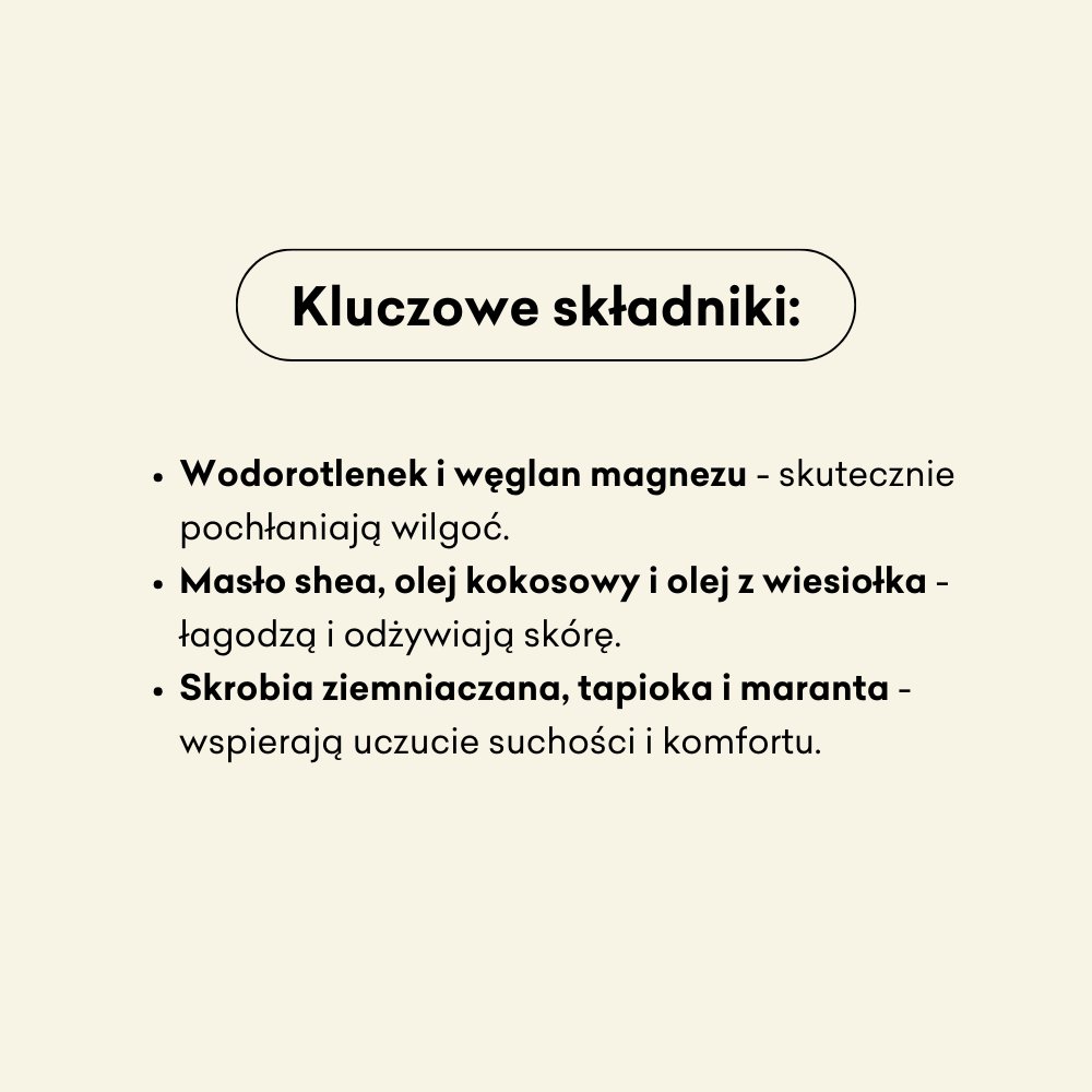 Naturalny dezodorant w kremie bezzapachowy bez dodatku sody: wodorotlenek i węglan magnezu, masło shea, olej kokosowy i olej z wiesiołka, skrobia ziemniaczana, tapioka i maranta.