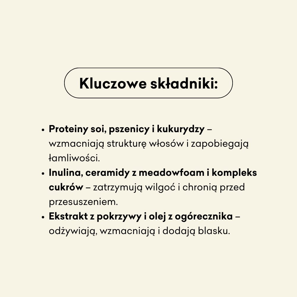 Kluczowe składniki maski Pokrzywowej to proteiny soi, pszenicy i kukurydzy. 