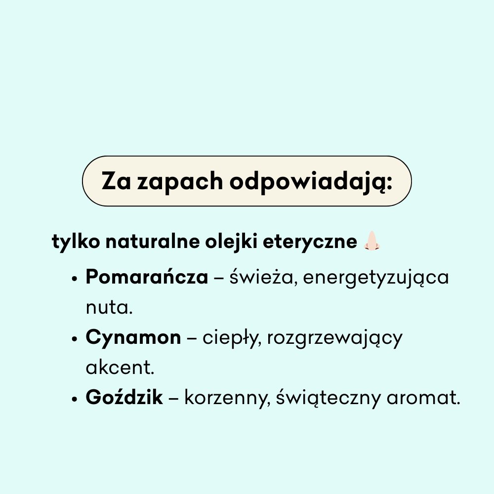 Za zapach w Półkuli Zimowej odpowiadają olejki eteryczne: pomarańcza, cynamon i goździk. 