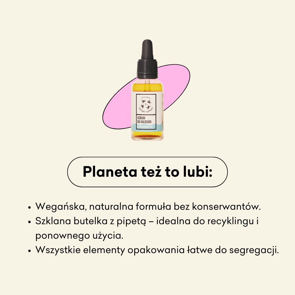 Serum do włosów niskoporowatych, wegańska, naturalna formuła.
