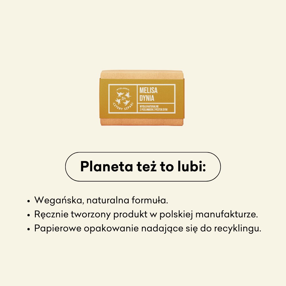 Mydło w kostce Melisa i Dynia to wegańska i naturalna formuła.