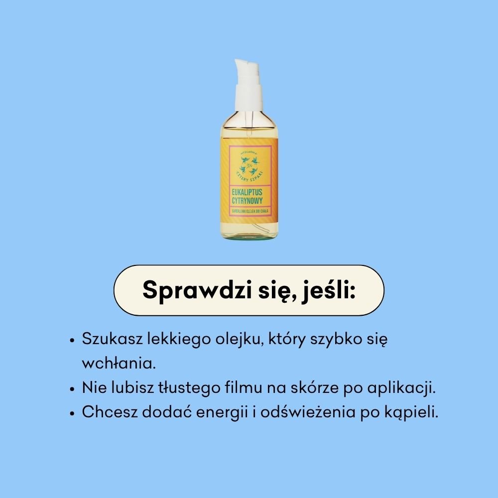Eukaliptus Cytrynowy - superlekki olejek do ciała sprawdzi się jeśli szukasz lekkiego olejku, który szybko się wchłania.