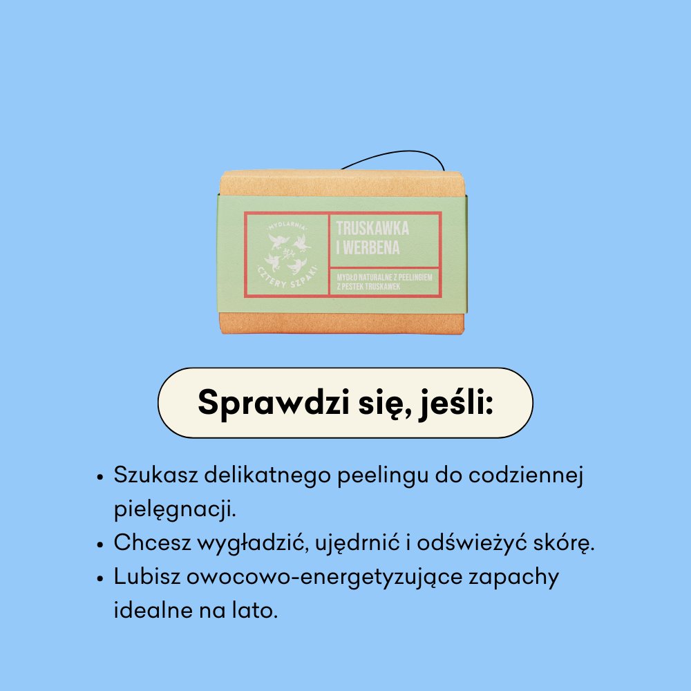 Truskawka i Werbena - naturalne mydło peelingujące sprawdzi się jeśli szukasz delikatnego peelingu do codziennej pielęgnacji.