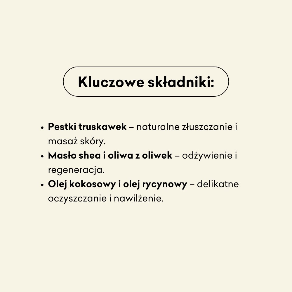 Mydło naturalne z peelingiem z pestek truskawek, masła shea, oliwy z oliwek, oleju kokosowego i rycynowego.