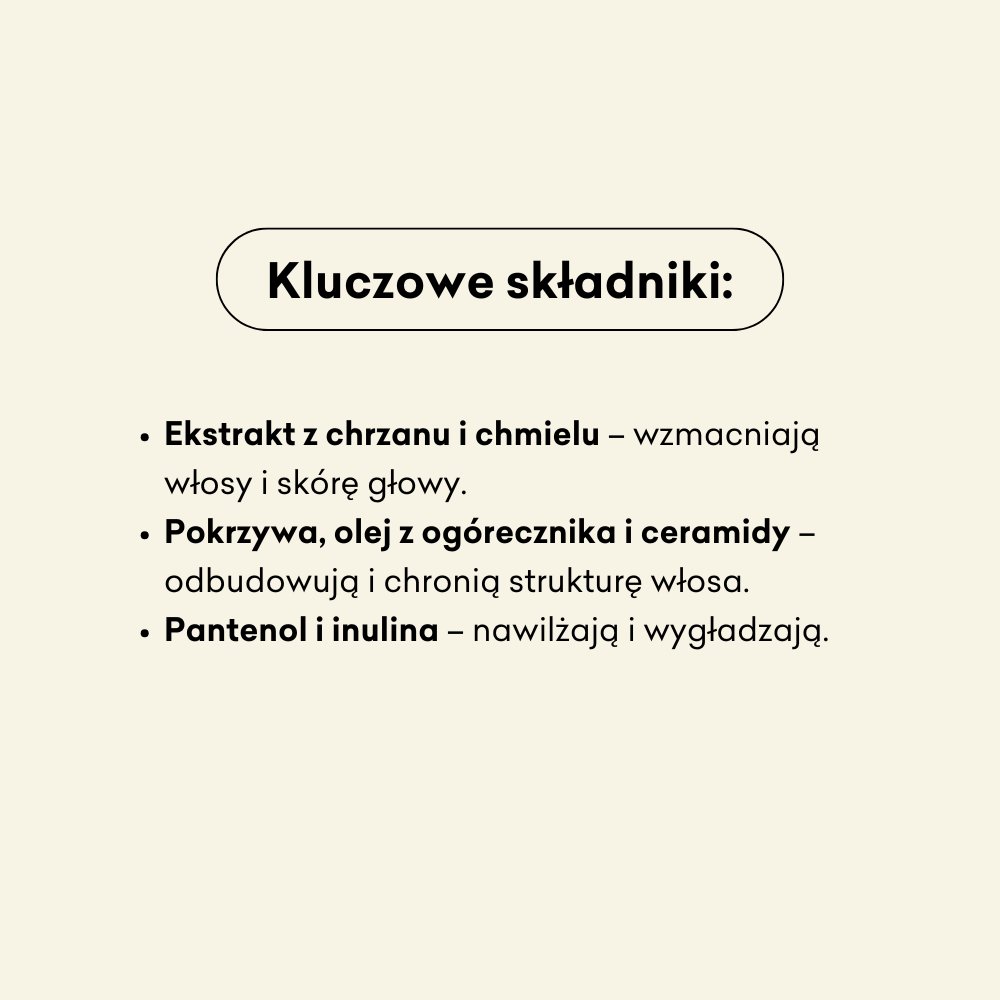 Włosopak nawilżający: ekstrakt z chrzanu i chmielu, pokrzywa, olej z ogórecznika i ceramidy, pantenol i inulina.