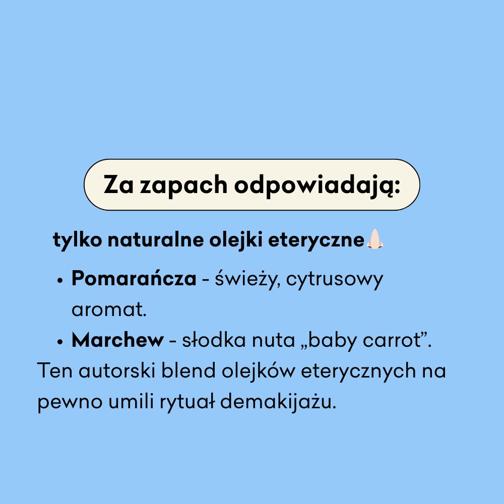 Hydrofilowy olejek myjący do twarzy Marchew i Pomarańcza infografika za zapach odpowiadają tylko naturalne olejki eteryczne: pomarańcza, marchew