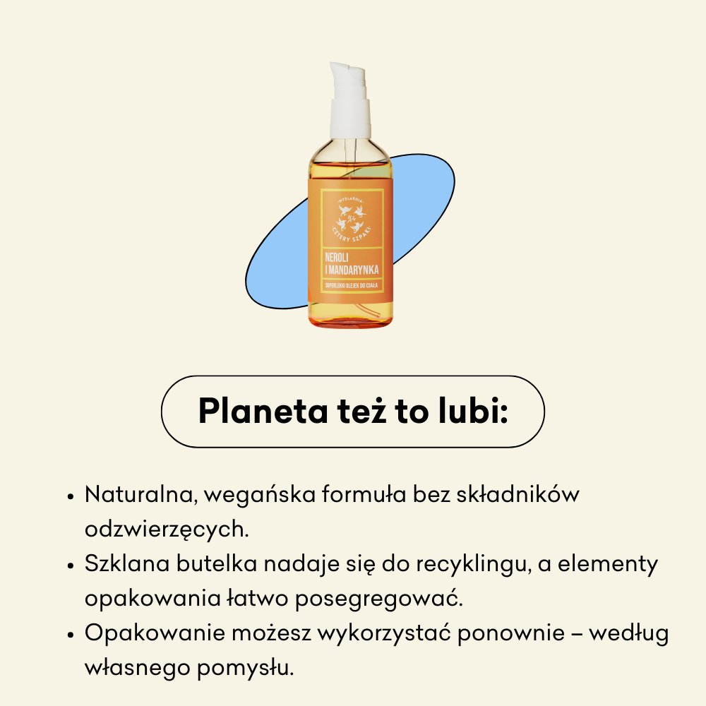 Neroli i Mandarynka - superlekki olejek do ciała naturalna, wegańska formuła.