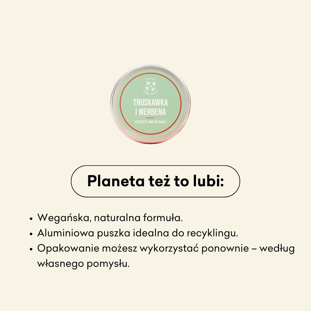 Puszysty mus do ciała Truskawka i werbena to wegańska, naturalna formuła. 